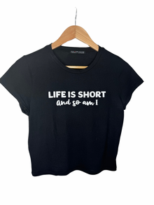  Life Is Short Cropped Graphic Tee
